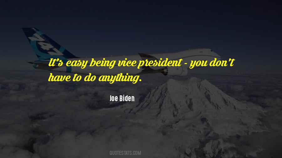 Quotes About Being Vice President #1511910