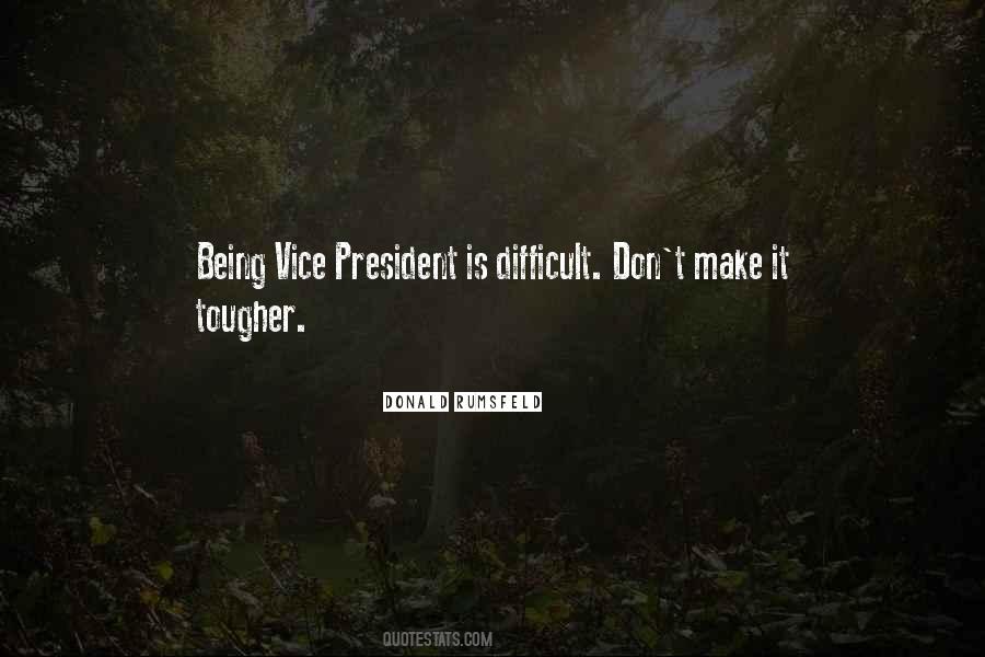 Quotes About Being Vice President #277215