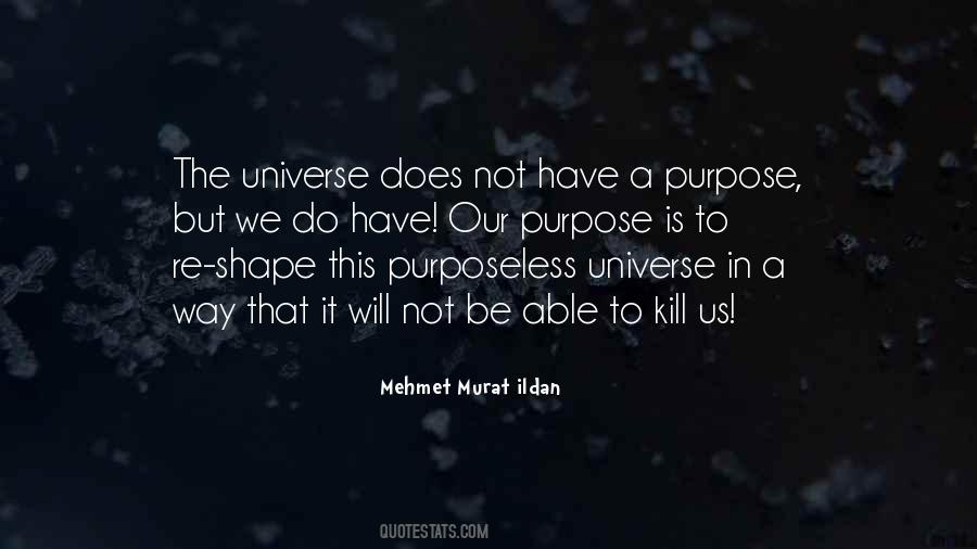 Have A Purpose Quotes #1823552