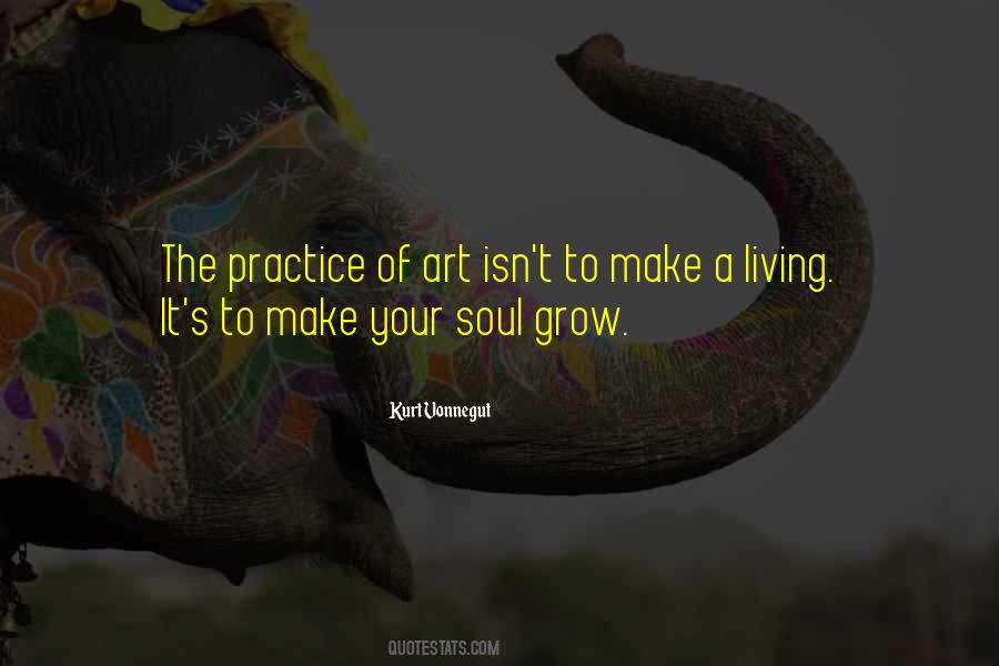 Soul To Grow Quotes #1573565