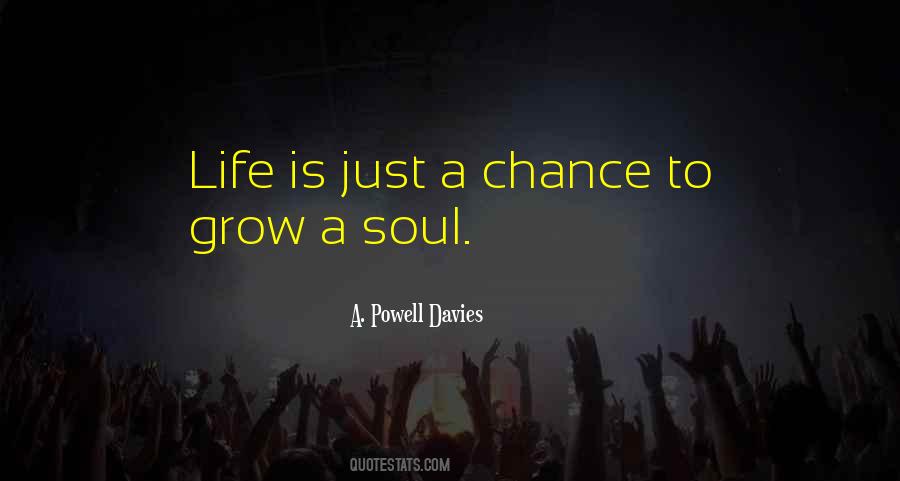 Soul To Grow Quotes #1588223