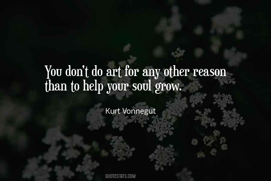 Soul To Grow Quotes #818066