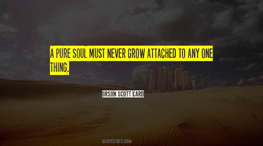 Soul To Grow Quotes #824113