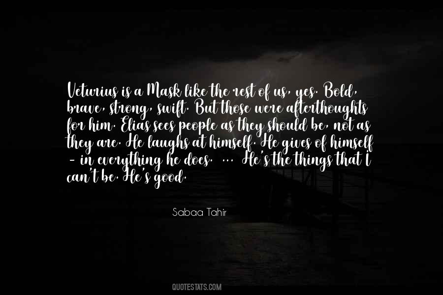 Be Strong Be Bold Quotes #1082242