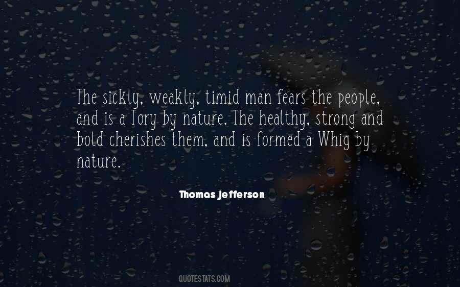 Be Strong Be Bold Quotes #973718