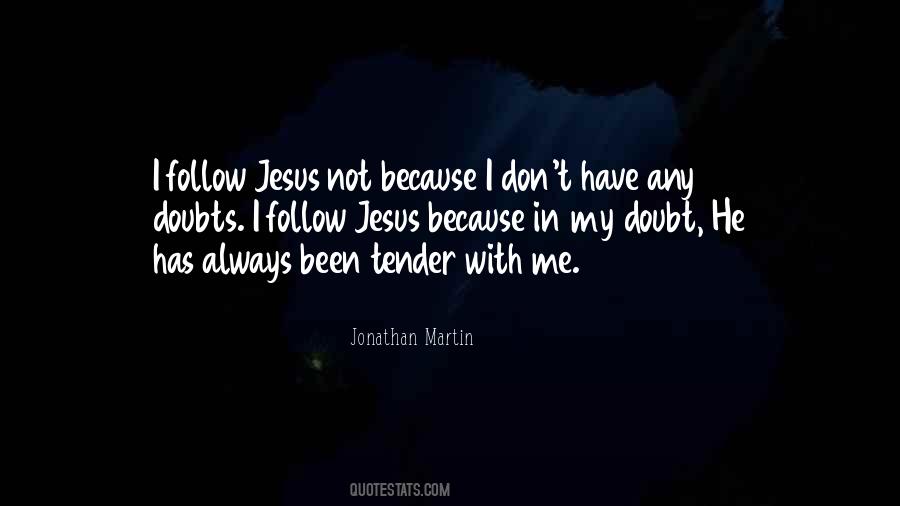 Jesus Follow Me Quotes #1294462