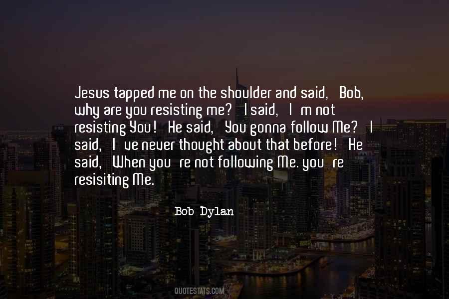 Jesus Follow Me Quotes #1875016
