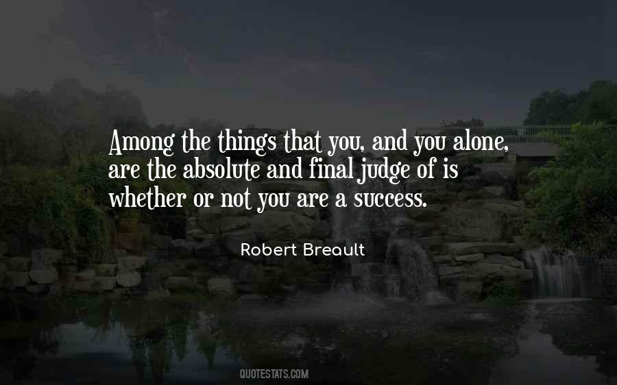 Do Not Judge Me By My Success Quotes #1242848