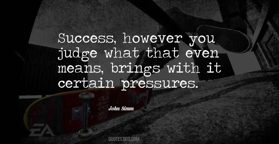 Do Not Judge Me By My Success Quotes #1599418
