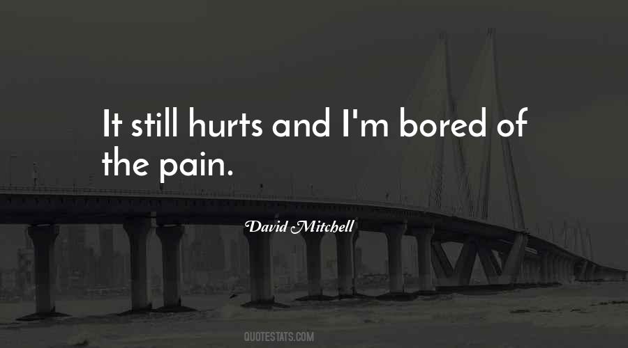 Still Hurts Quotes #526050