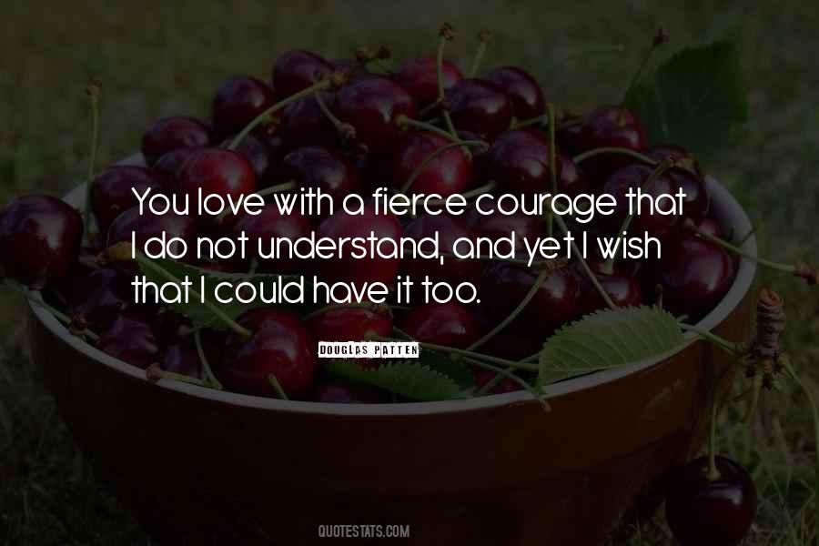 Love Fierce Quotes #1495648