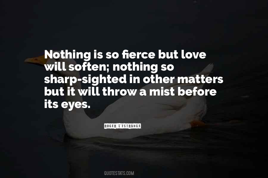 Love Fierce Quotes #525820