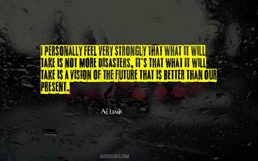 More Is Not Better Quotes #1507620