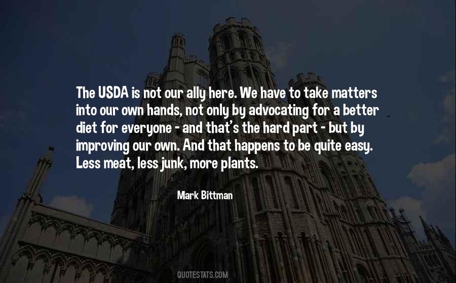 More Is Not Better Quotes #1624947