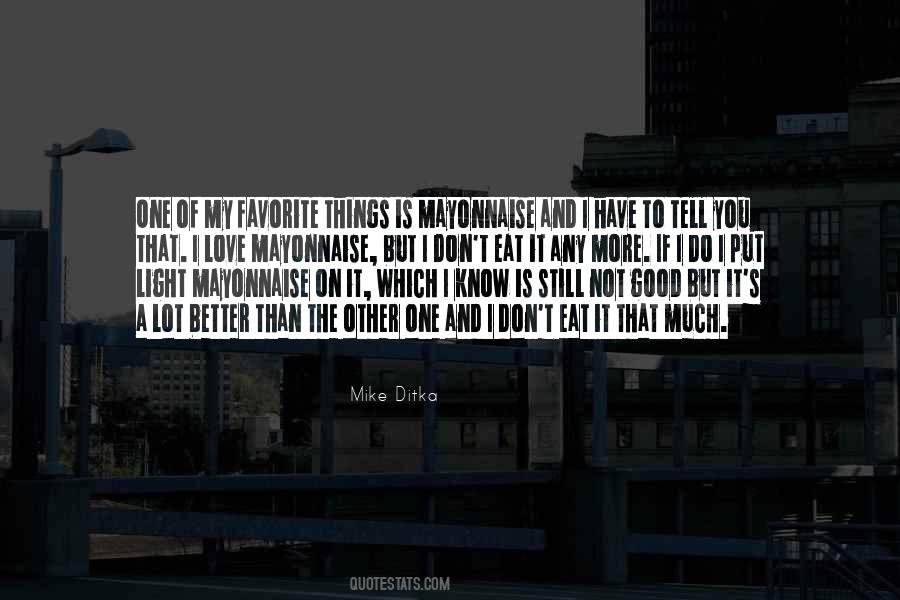 More Is Not Better Quotes #297579