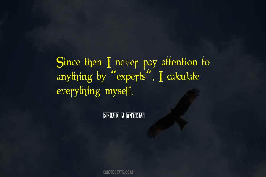 Pay Attention To Everything Quotes #1136871