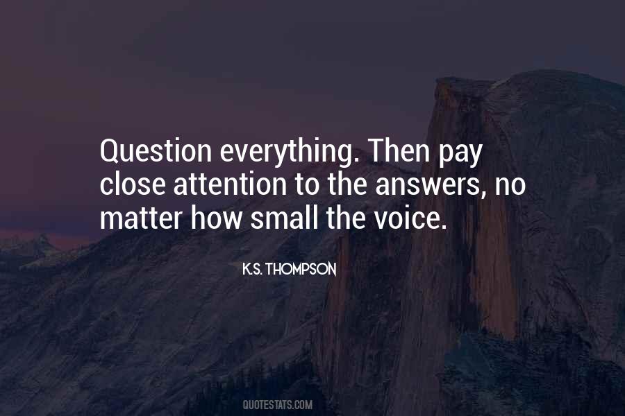 Pay Attention To Everything Quotes #1257578
