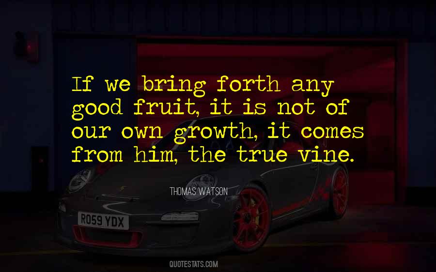 I Am The True Vine Quotes #181089