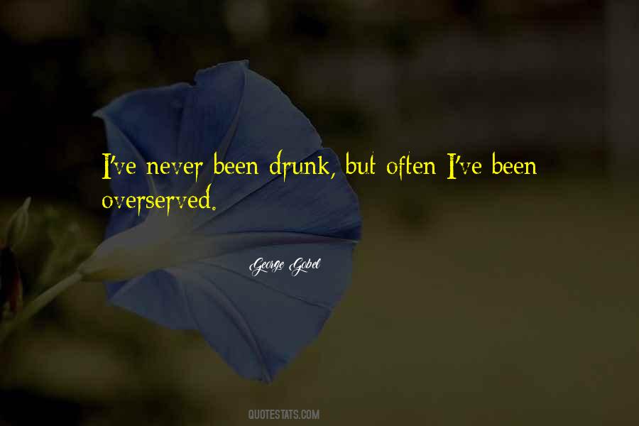 Quotes About Drunk Alcohol #1345453