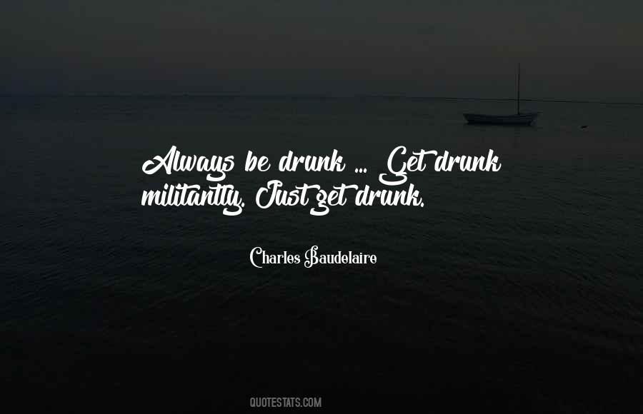 Quotes About Drunk Alcohol #1384614