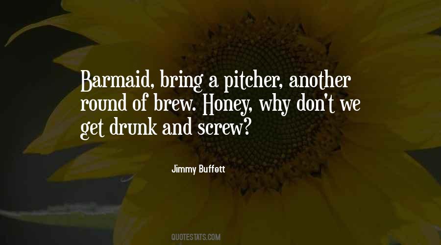 Quotes About Drunk Alcohol #1641248
