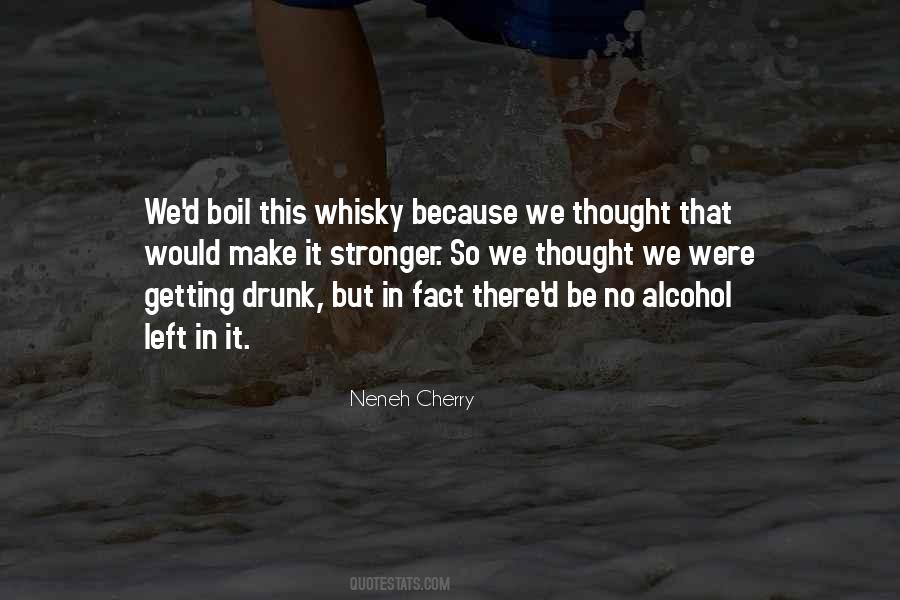 Quotes About Drunk Alcohol #1849884