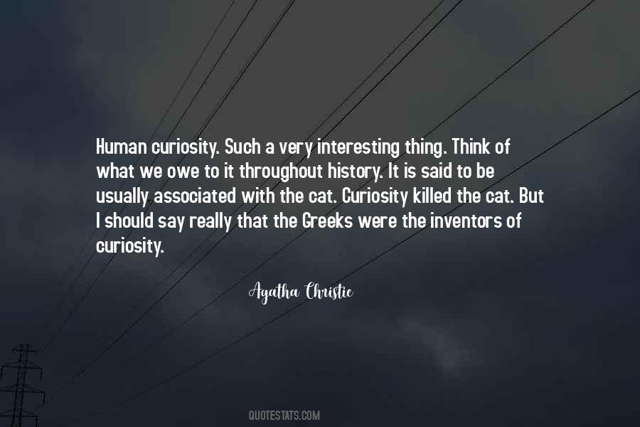 Curiosity Killed The Cat But Quotes #1197940