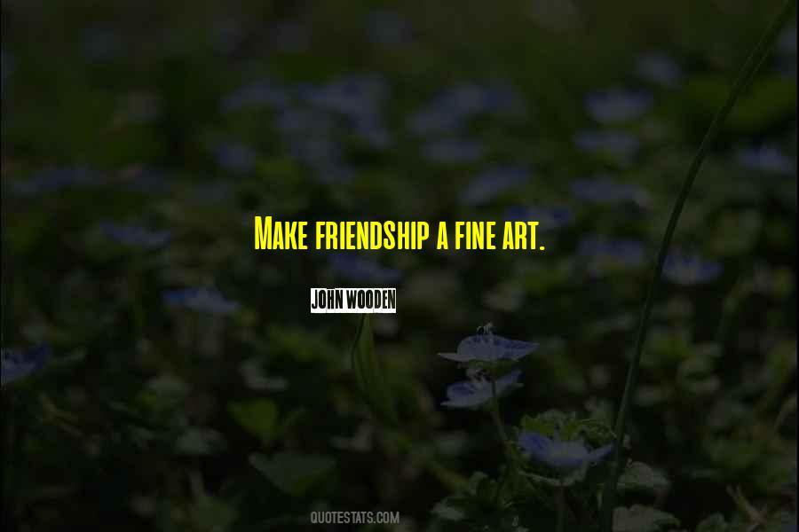 Friendship Art Quotes #1326029
