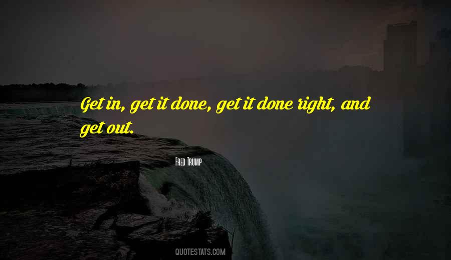 Get It Done Right Quotes #164123