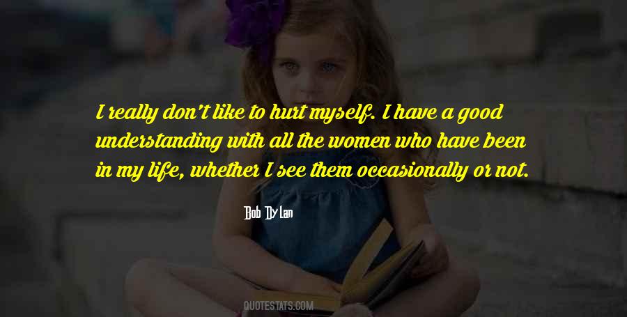 Hurt Myself Quotes #1026750