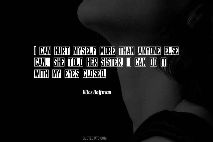 Hurt Myself Quotes #1115625
