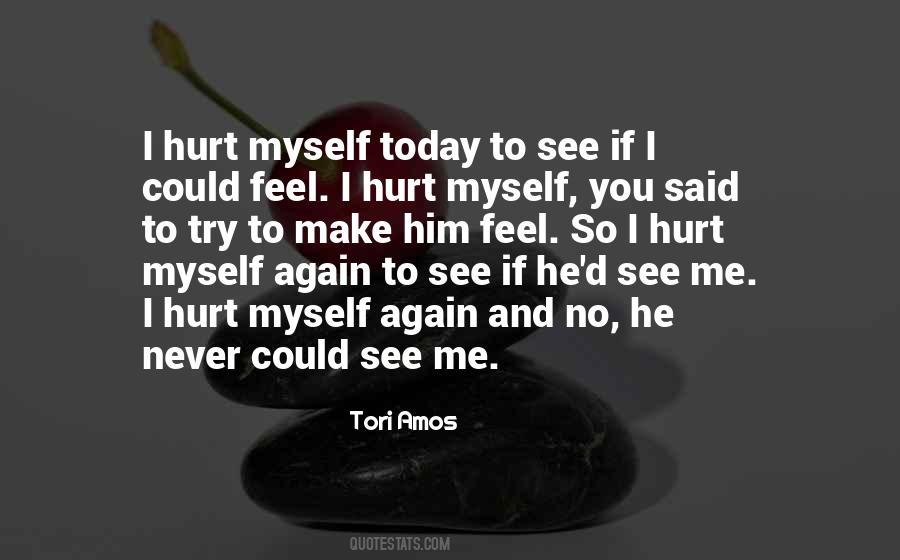 Hurt Myself Quotes #1686771