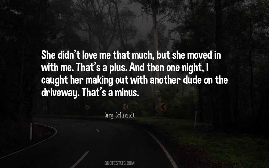 Dude Love Quotes #738543