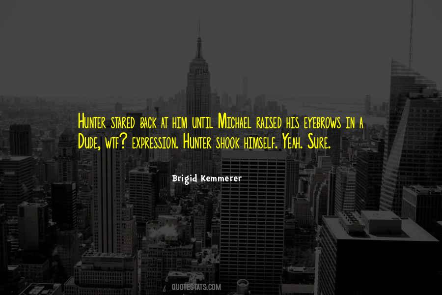 Dude Quotes #1243491