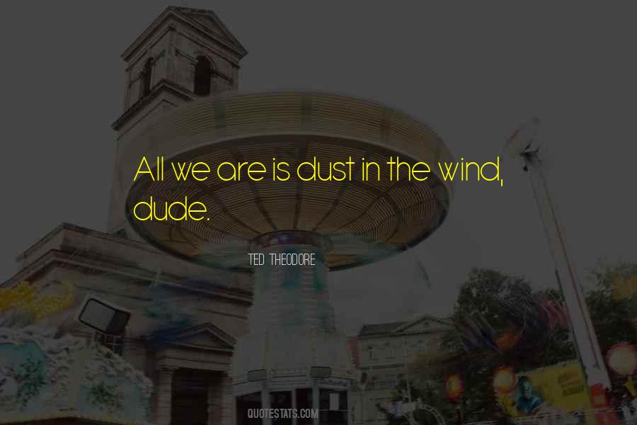 Dude Quotes #1351213