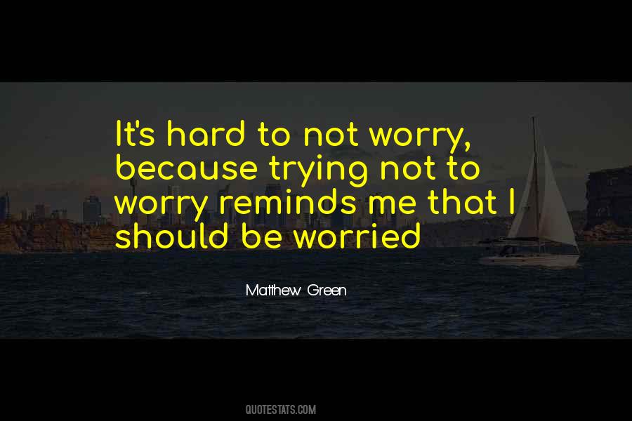 Worry Anxiety Quotes #613302