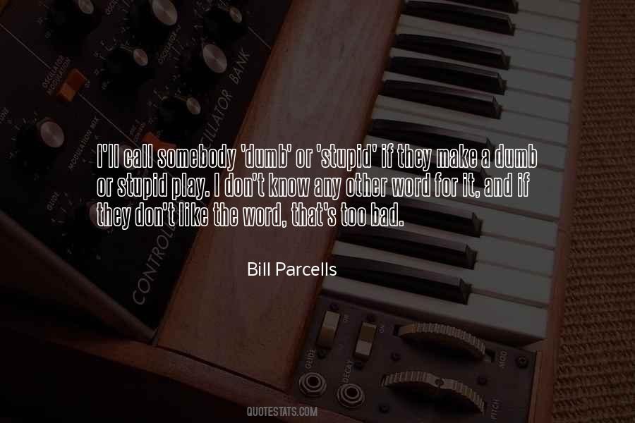 Dumb And Stupid Quotes #1623748