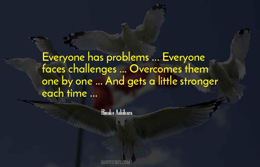 Everyone Has Challenges Quotes #655767