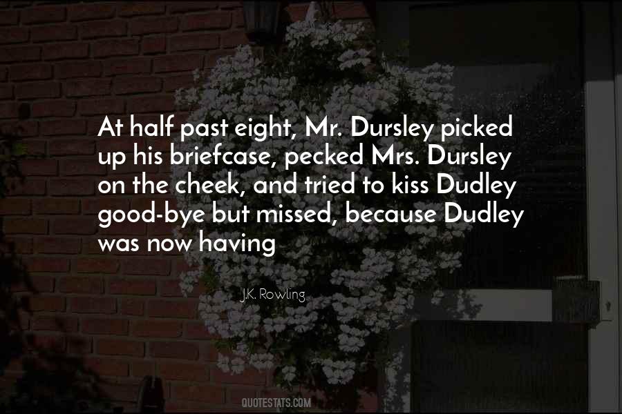 Dudley Quotes #1217419