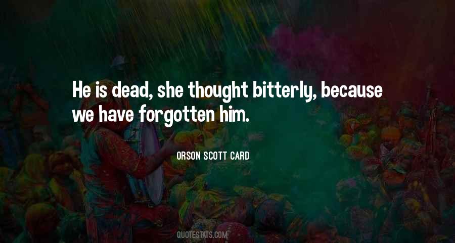 He Is Dead Quotes #1758957
