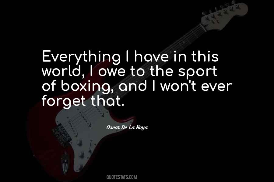 I Forget Everything Quotes #279662