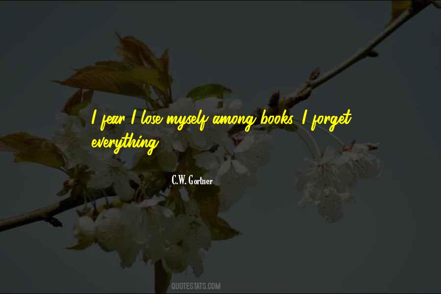 I Forget Everything Quotes #350537