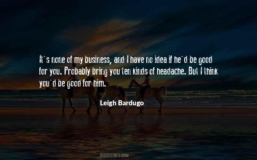 But You Have No Idea Quotes #1114938