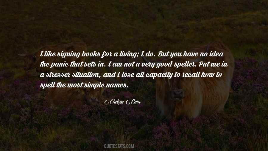 But You Have No Idea Quotes #1151052