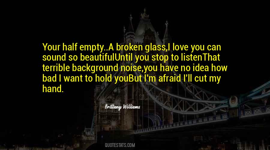 But You Have No Idea Quotes #261475