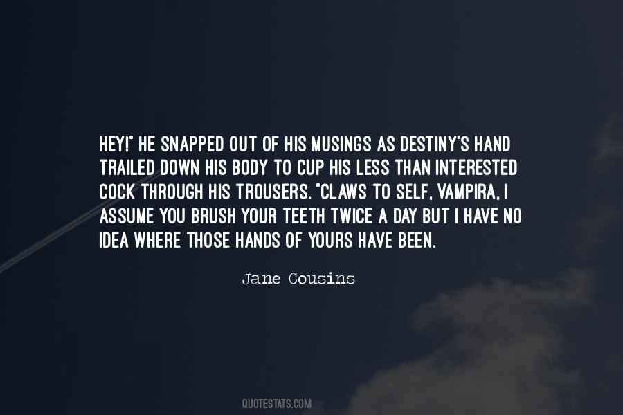 But You Have No Idea Quotes #273202