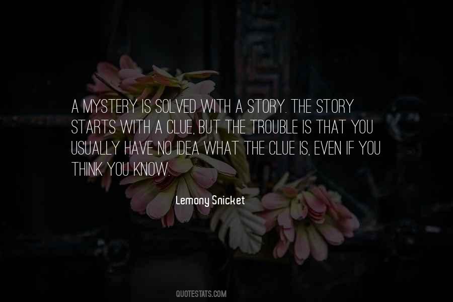 But You Have No Idea Quotes #716030