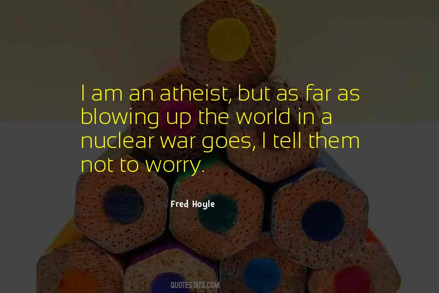 I Am An Atheist Quotes #1838224