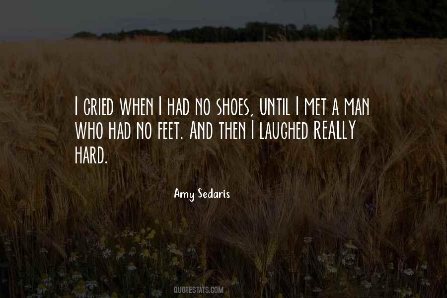 Until I Met A Man Who Had No Feet Quotes #1522829