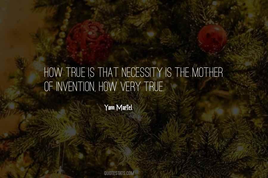 Necessity Mother Of Invention Quotes #1759352